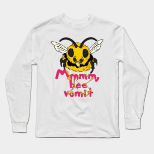 Mmm, Bee Vomit - Funny Honey Bee Art Long Sleeve T-Shirt